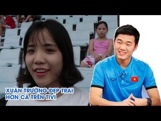 Xuân Trường đẹp trai hơn cả trên tivi khiến fan girl sung sướng | NEXT SPORTS