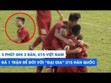 Highlights | U15 Việt Nam - U15 Hàn Quốc | 3 phút ghi 2 bàn thắng kinh điển! | NEXT SPORTS