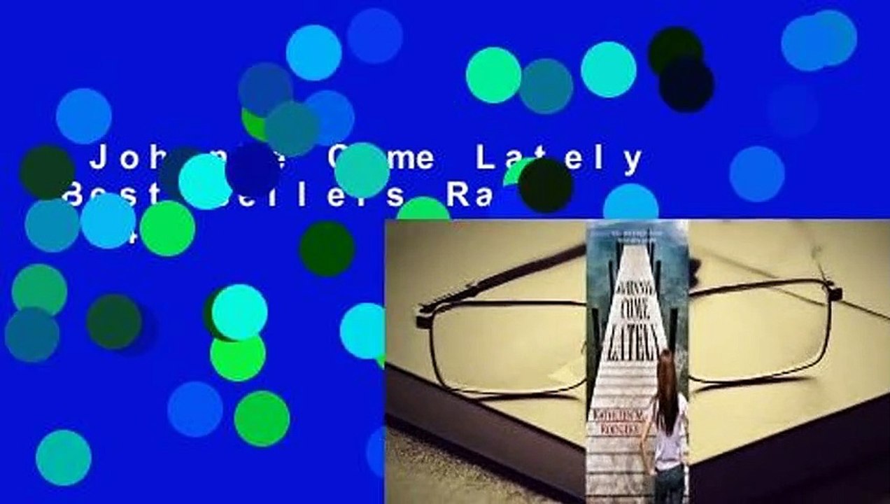 Johnnie Come Lately  Best Sellers Rank : #4