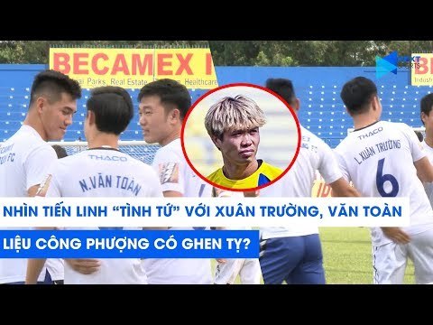Nhìn Tiến Linh tình tứ Xuân Trường, Văn Toàn, Công Phượng liệu có ghen tỵ? | NEXT SPORTS