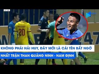 Không phải Hải Huy, đây mới là cái tên bất ngờ nhất trận Than Quảng Ninh - Nam Định | NEXT SPORTS