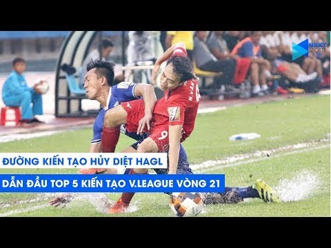 Pha kiến tạo hủy diệt HAGL dẫn đầu Top 5 kiến tạo vòng 21 V.League 2019 | NEXT SPORTS