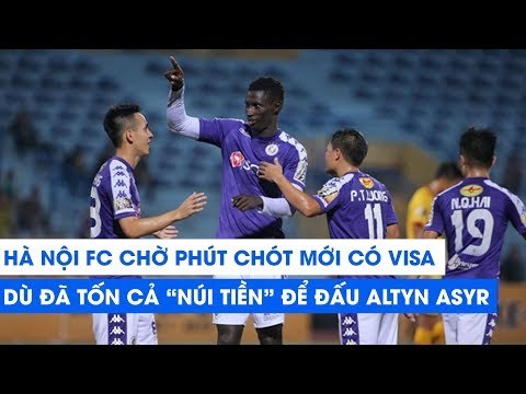 Hà Nội FC chờ phút chót mới có visa dù đã tốn cả núi tiền để đấu Altyn Asyr | NEXT SPORTS