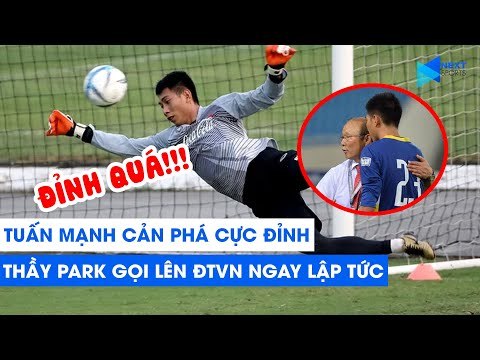 Những pha cản phá cực đỉnh giúp Tuấn Mạnh được thầy Park gọi lên ĐTVN | NEXT SPORTS