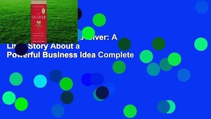 Full E-book  The Go-Giver: A Little Story About a Powerful Business Idea Complete