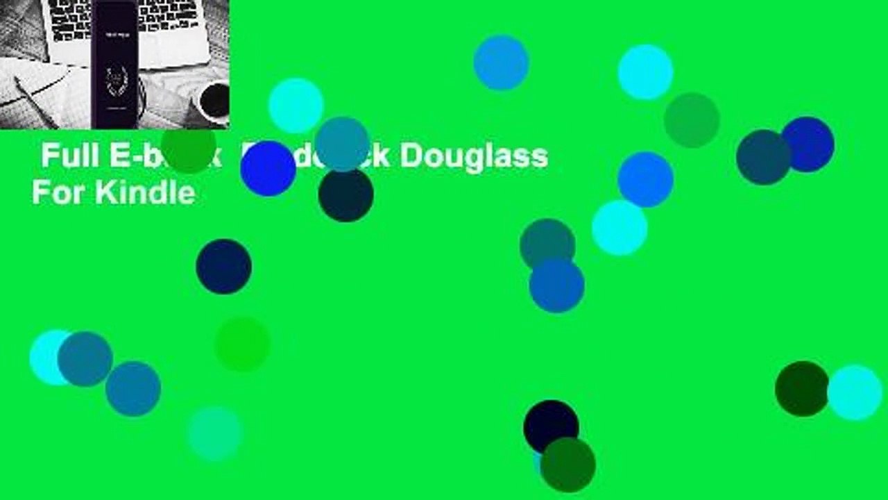 Full E-book  Frederick Douglass  For Kindle