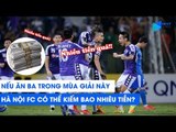 Quang Hải sẽ mang về 40 tỷ cho Hà Nội FC nếu vô địch AFC Cup, V.League và Cúp Quốc gia 2019!