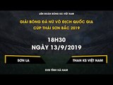 Trực tiếp | Sơn La – TKS.VN | Giải bóng đá Nữ VĐQG – Cúp Thái Sơn Bắc 2019  | NEXT SPORTS