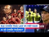  Nhận định trước đại chiến Thái Lan - Việt Nam  VL World Cup 2022 | NEXT SPORTS