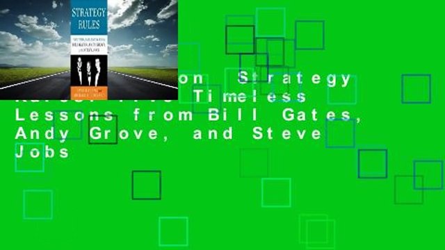 Full version Strategy Rules: Five Timeless Lessons from Bill Gates, Andy Grove, and Steve Jobs
