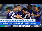 Quang Hải, Văn Hậu, Duy Mạnh và NHỮNG CỰC PHẨM gieo sầu cho DNH Nam Định | NEXT SPORTS