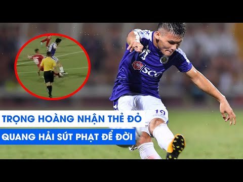 Hà Nội FC - Viettel | Trọng Hoàng ăn thẻ đỏ vì ác ý với Văn Quyết, Quang Hải lập siêu phẩm để đời