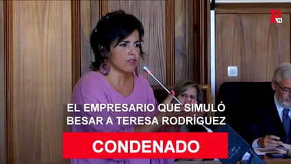 Condenado por abuso sexual el empresario que fingió besar a Teresa Rodríguez