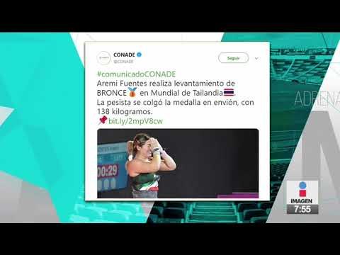 Aremi Fuentes se sube al podio en halterofilia | Noticias con Francisco Zea