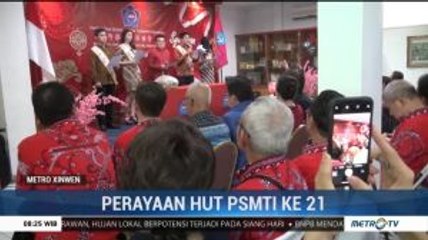 21 Tahun PSMTI Ikut Jaga Persatuan Indonesia