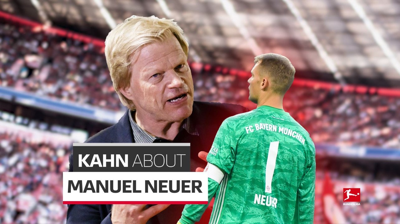Bundesliga: Oliver Kahn about Manuel Neuer in Bayern Munich