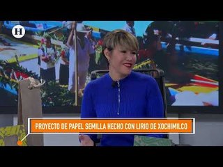 Papel semilla hecho con lirio de Xochimilco; explica Lorena Osornio