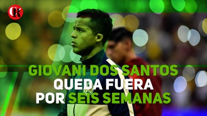 Giovani dos Santos queda fuera por seis semanas