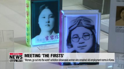 'Women, go out into the world' exhibition shows women who smashed old employment norms in Korea