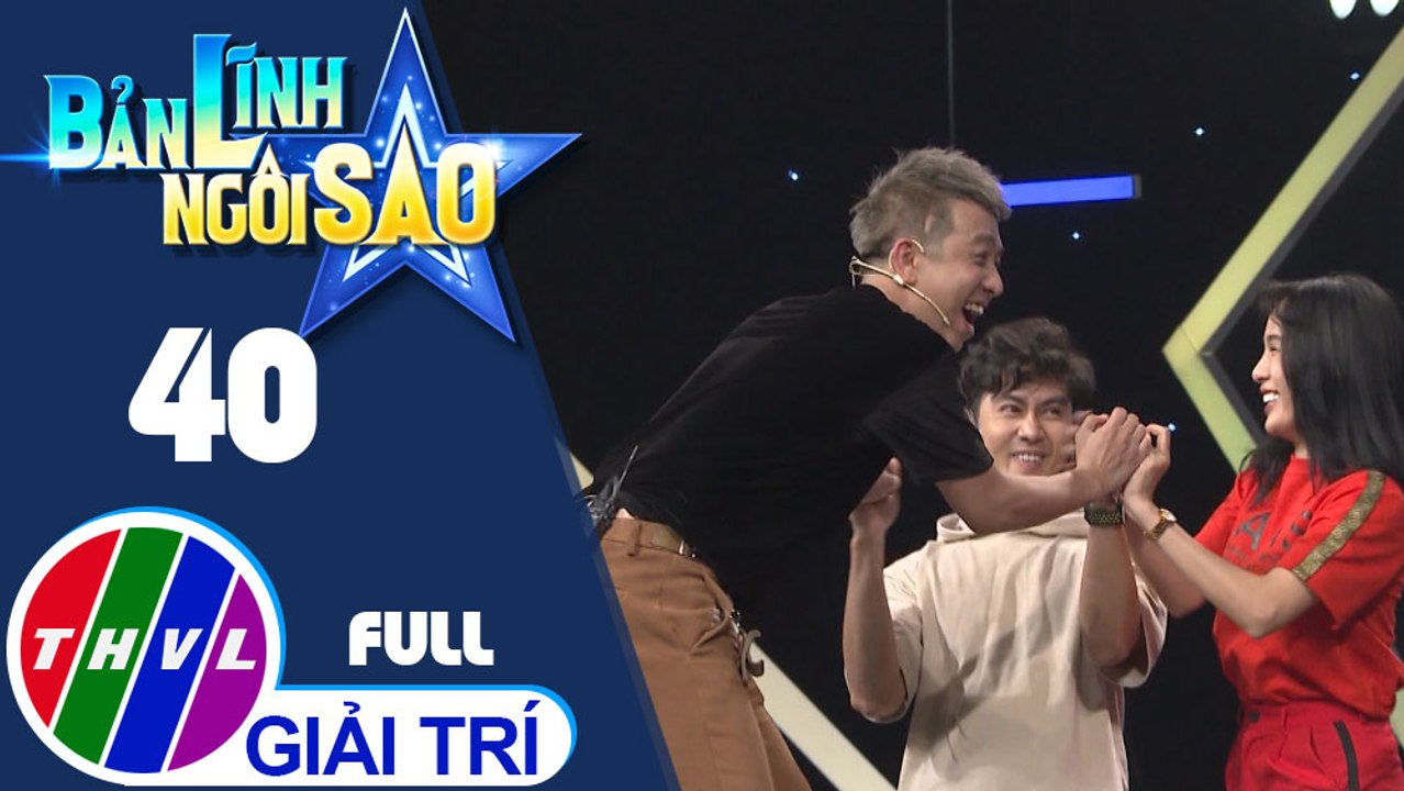 THVL | Bản lĩnh ngôi sao - Tập 40: Ty Phong, Nguyễn Hồng Đào, Ti Ti, Ngô Tuấn, Tống Yến Nhi, Tuấn Kiệt