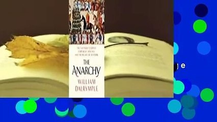 Full version  The Anarchy: The East India Company, Corporate Violence, and the Pillage of an