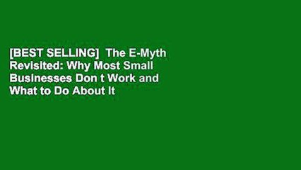 [BEST SELLING]  The E-Myth Revisited: Why Most Small Businesses Don t Work and What to Do About It