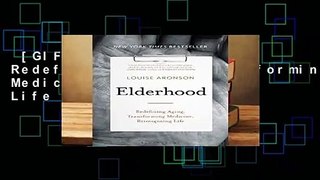 [GIFT IDEAS] Elderhood: Redefining Aging, Transforming Medicine, Reimagining Life