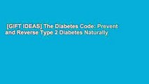 [GIFT IDEAS] The Diabetes Code: Prevent and Reverse Type 2 Diabetes Naturally
