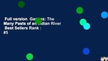 Full version  Ganges: The Many Pasts of an Indian River  Best Sellers Rank : #5