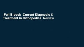 Full E-book  Current Diagnosis & Treatment in Orthopedics  Review