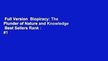 Full Version  Biopiracy: The Plunder of Nature and Knowledge  Best Sellers Rank : #1