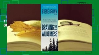 Braving the Wilderness: The Quest for True Belonging and the Courage to Stand Alone  Best