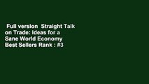 Full version  Straight Talk on Trade: Ideas for a Sane World Economy  Best Sellers Rank : #3