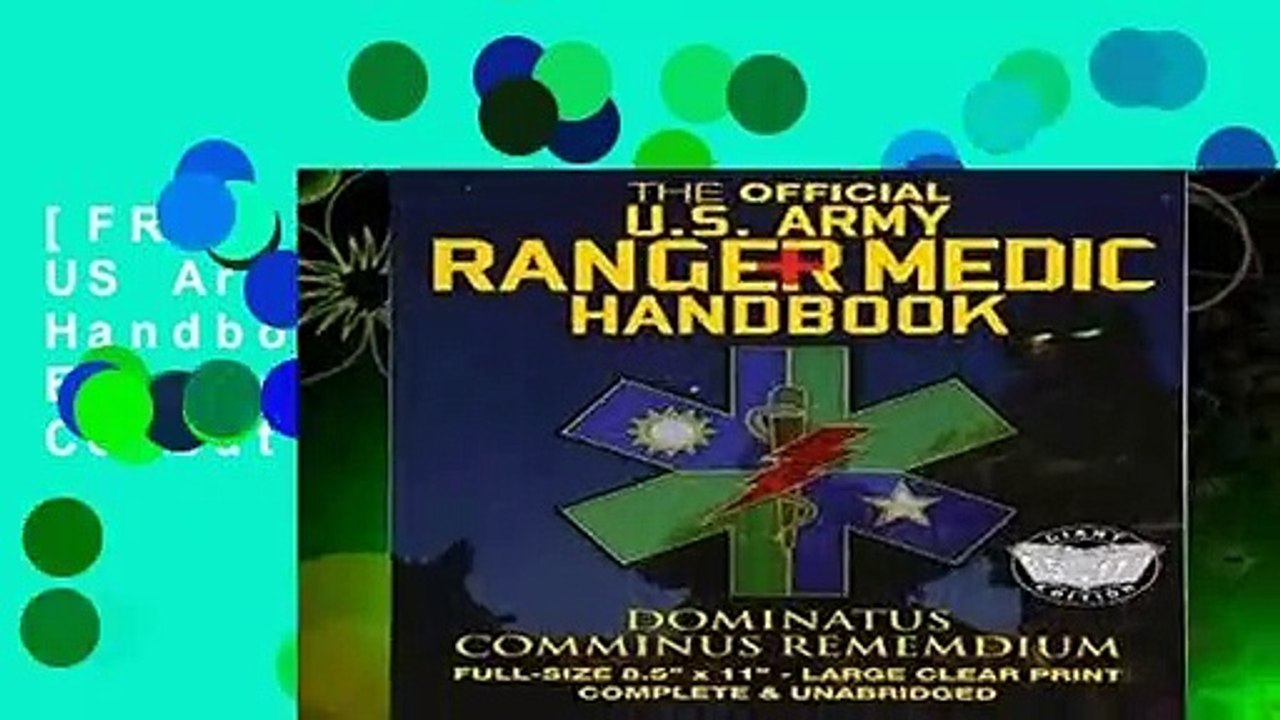 [FREE] The Official US Army Ranger Medic Handbook - Full Size Edition: Master Close Combat