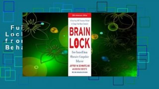 Full E-book  Brain Lock: Free Yourself from Obsessive-Compulsive Behavior  Review