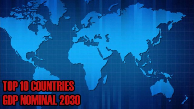 TOP 10 WORLD'S LARGEST ECONOMIES 2030 | WORLD GDP RANKING 2030 | GDP 2030 | projected gdp per capita 2030 | Biggest Economies in 2030 | fastest growing Economies in 2030