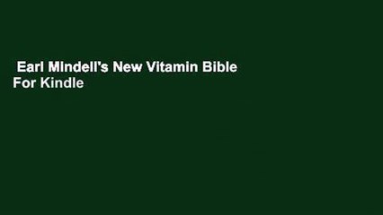 Earl Mindell's New Vitamin Bible  For Kindle