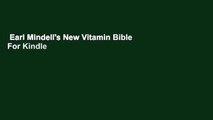 Earl Mindell's New Vitamin Bible  For Kindle