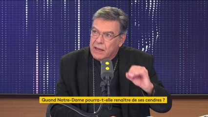 Notre-Dame de Paris  : "L’échafaudage n'est pas parti et il y a toujours un risque qu'il entraîne tout" au moment de l'enlever explique Michel Aupetit archevêque de Paris