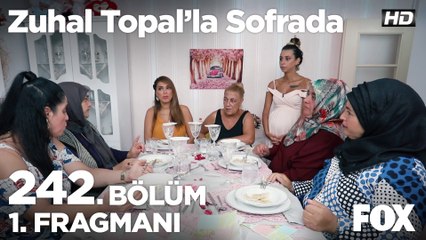 Zuhal Topal'la Sofrada 242. Bölüm 1. Fragmanı