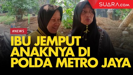 Jemput Putranya di Polda Metro Jaya, Ibu Ini Tak Tahu Sang Anak Ikut Demo