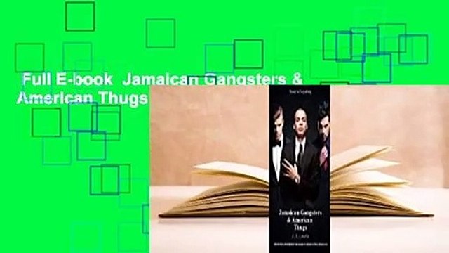 Full E-book Jamaican Gangsters & American Thugs Review