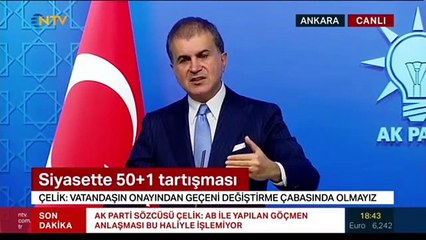 AKP'li Çelik: 50+1 gündemimizde yok