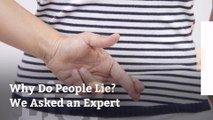 Why Do People Lie? We Asked an Expert