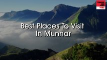 Best Places to Visit in Munnar, Kerala, India