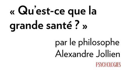 Conférence d'Alexandre Jollien : qu'est-ce que la grande santé ?