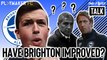 Two-Footed Talk | Have Brighton actually improved under Graham Potter?