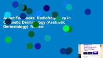 About For Books  Radiofrequency in Cosmetic Dermatology (Aesthetic Dermatology)  Review