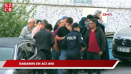 Bir babanın yıkıldığı an