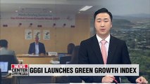 S. Korea-based institute to launch Green Growth Index for global use